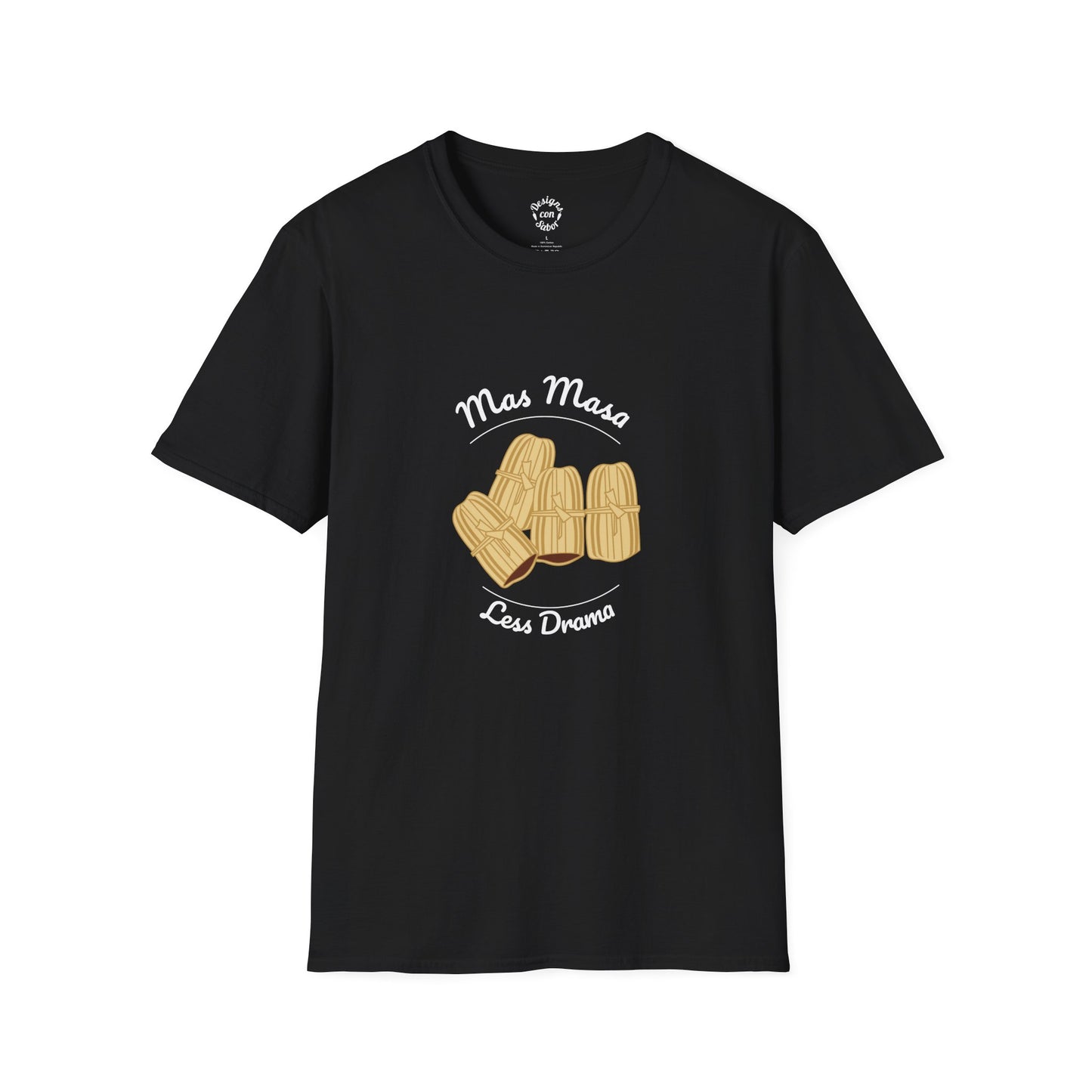 Mas Masa Less Drama Unisex T-shirt