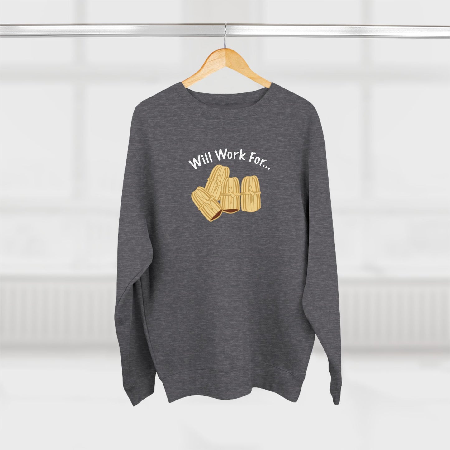 Will Work For Tamales Crewneck Sweatshirt