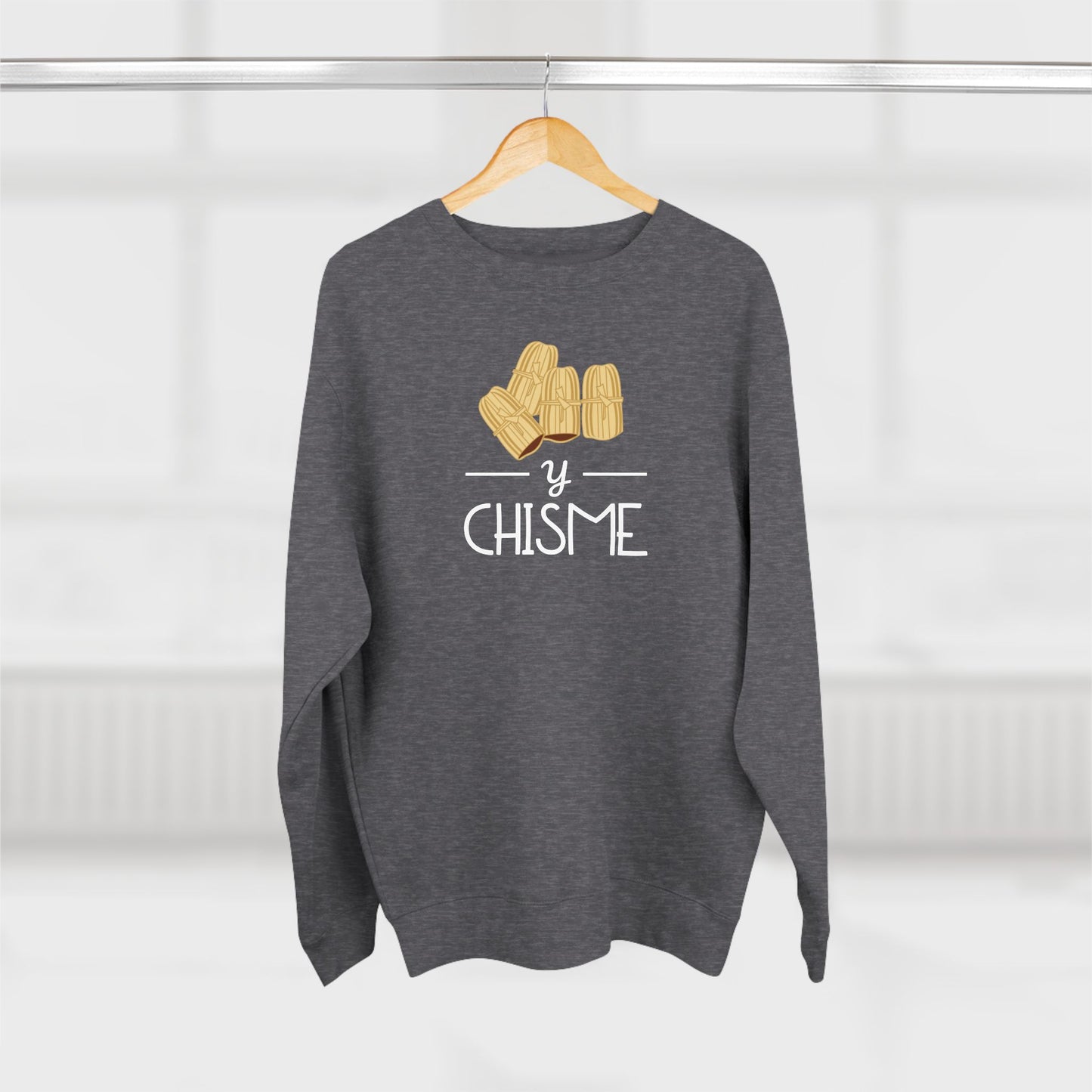 Tamales Y Chisme Unisex Crewneck Sweatshirt