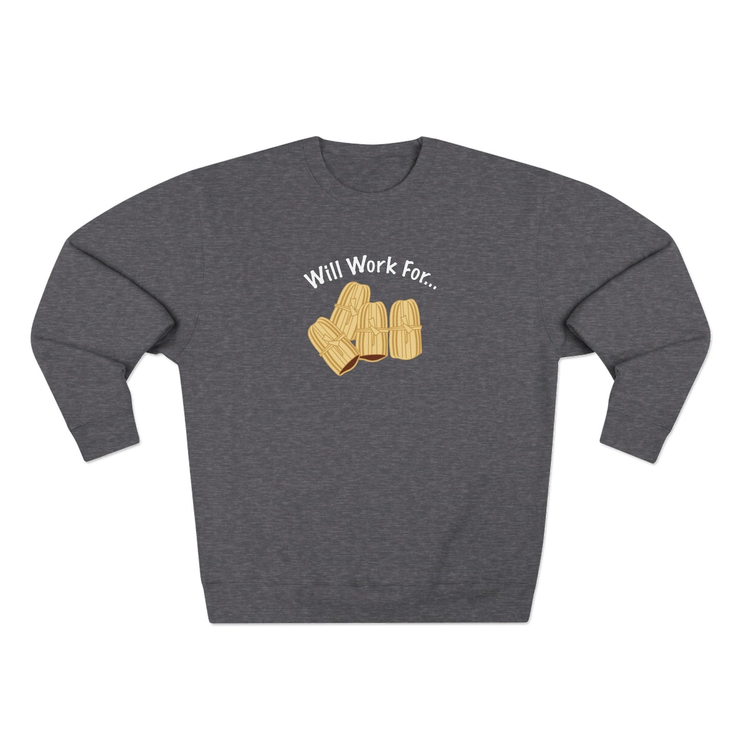 Will Work For Tamales Crewneck Sweatshirt