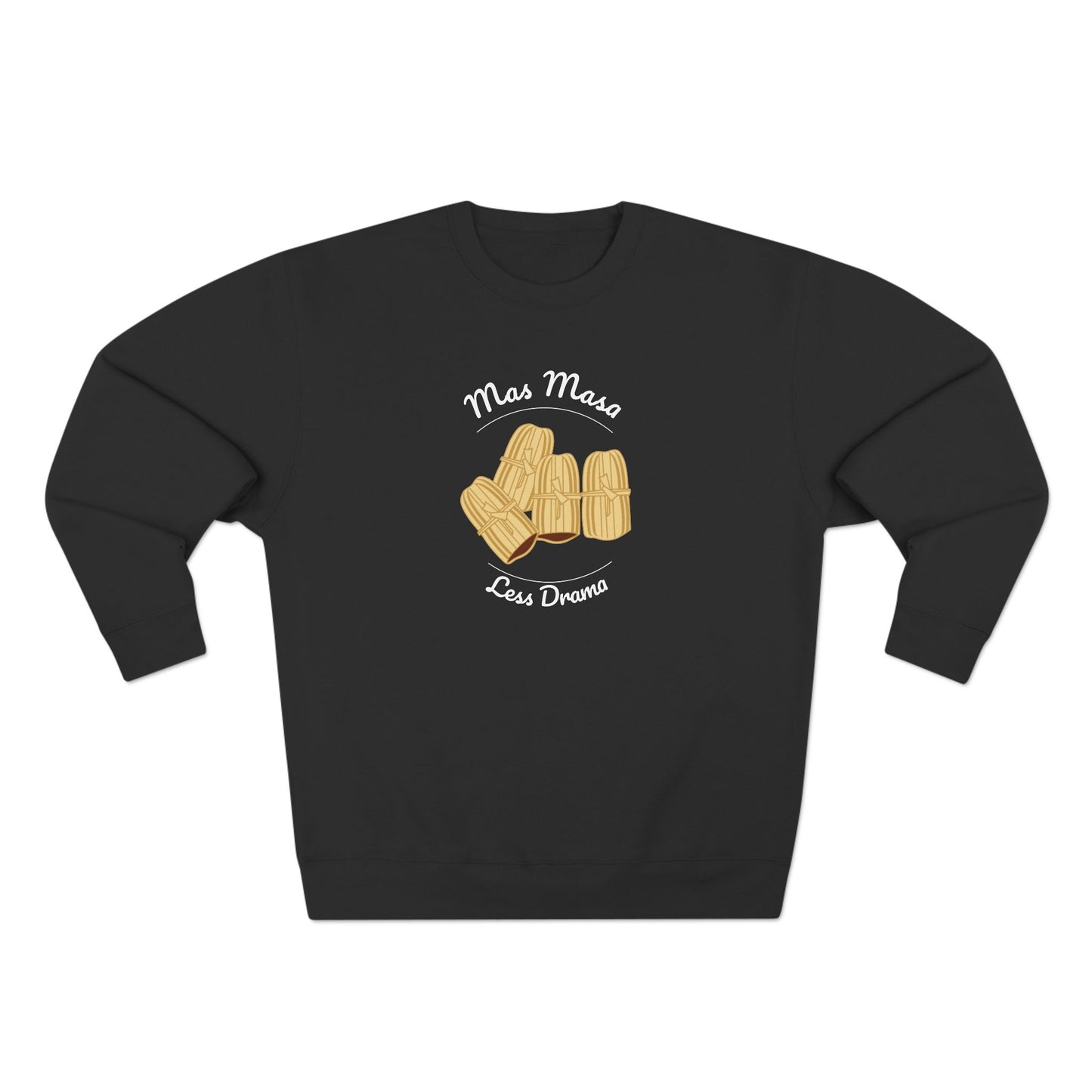 Mas Masa Less Drama Unisex Crewneck Sweatshirt
