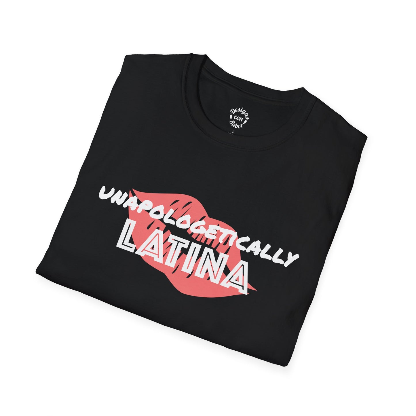Unapologetically Latina Soft Cotton Tee | Latina Pride Shirt with Kiss Lips Design