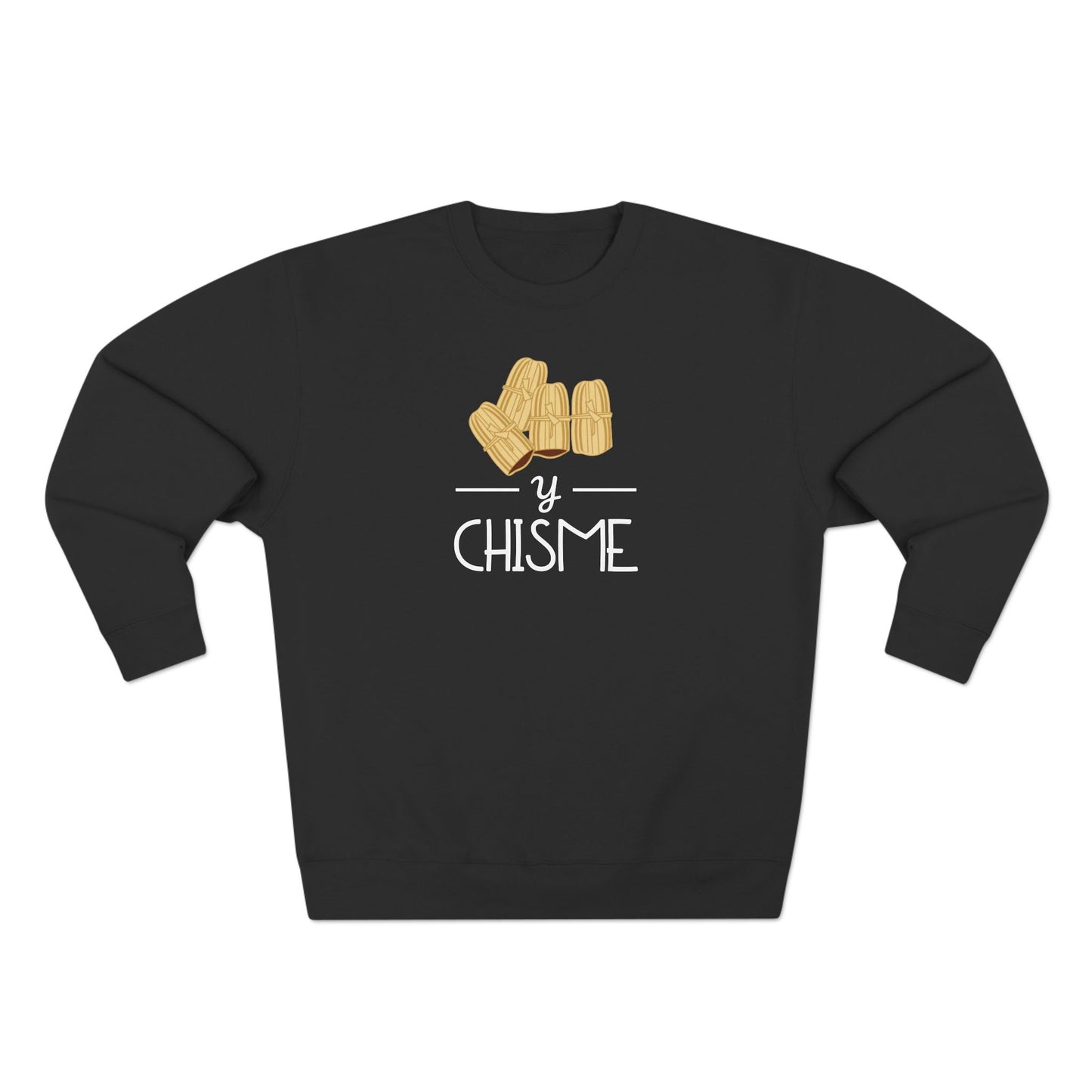 Tamales Y Chisme Unisex Crewneck Sweatshirt