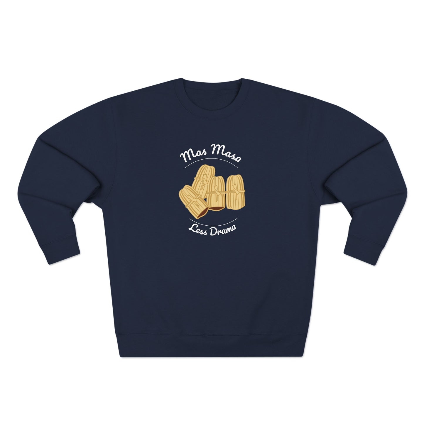 Mas Masa Less Drama Unisex Crewneck Sweatshirt