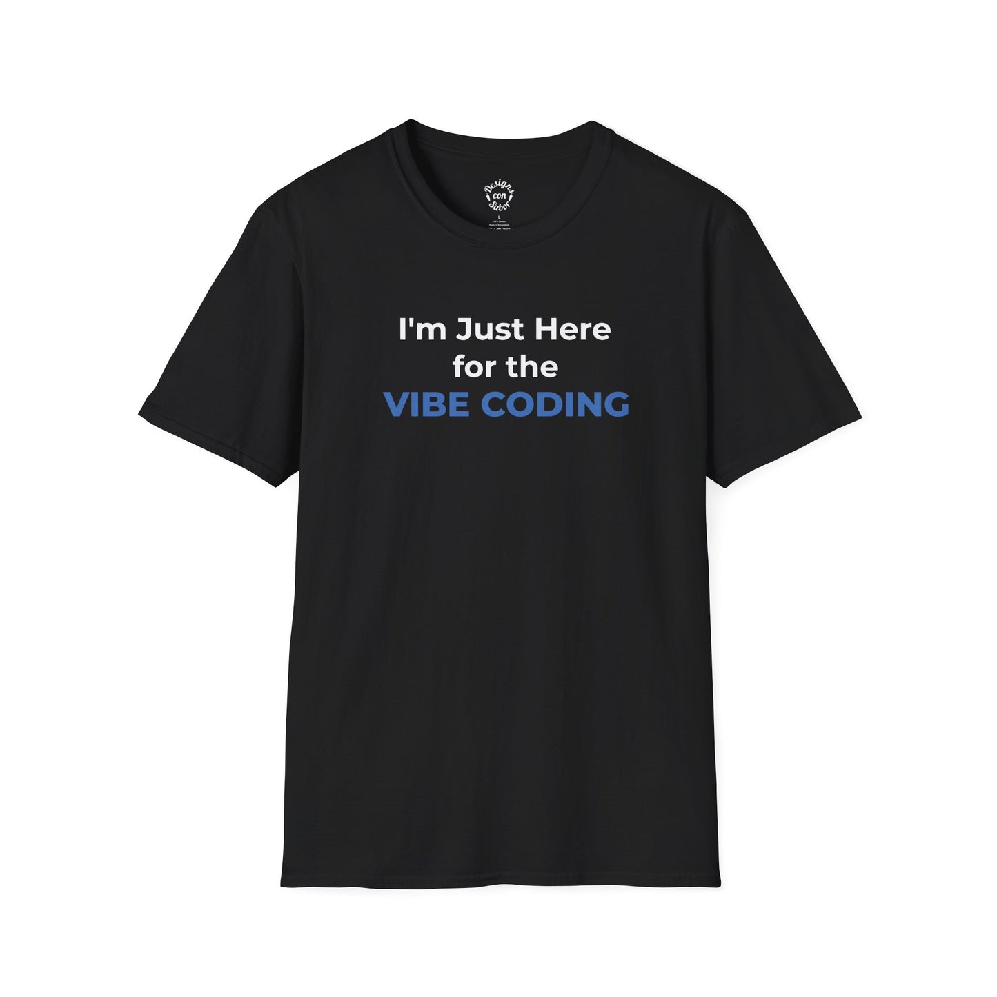 Just Here For The Vibe Coding T Shirt